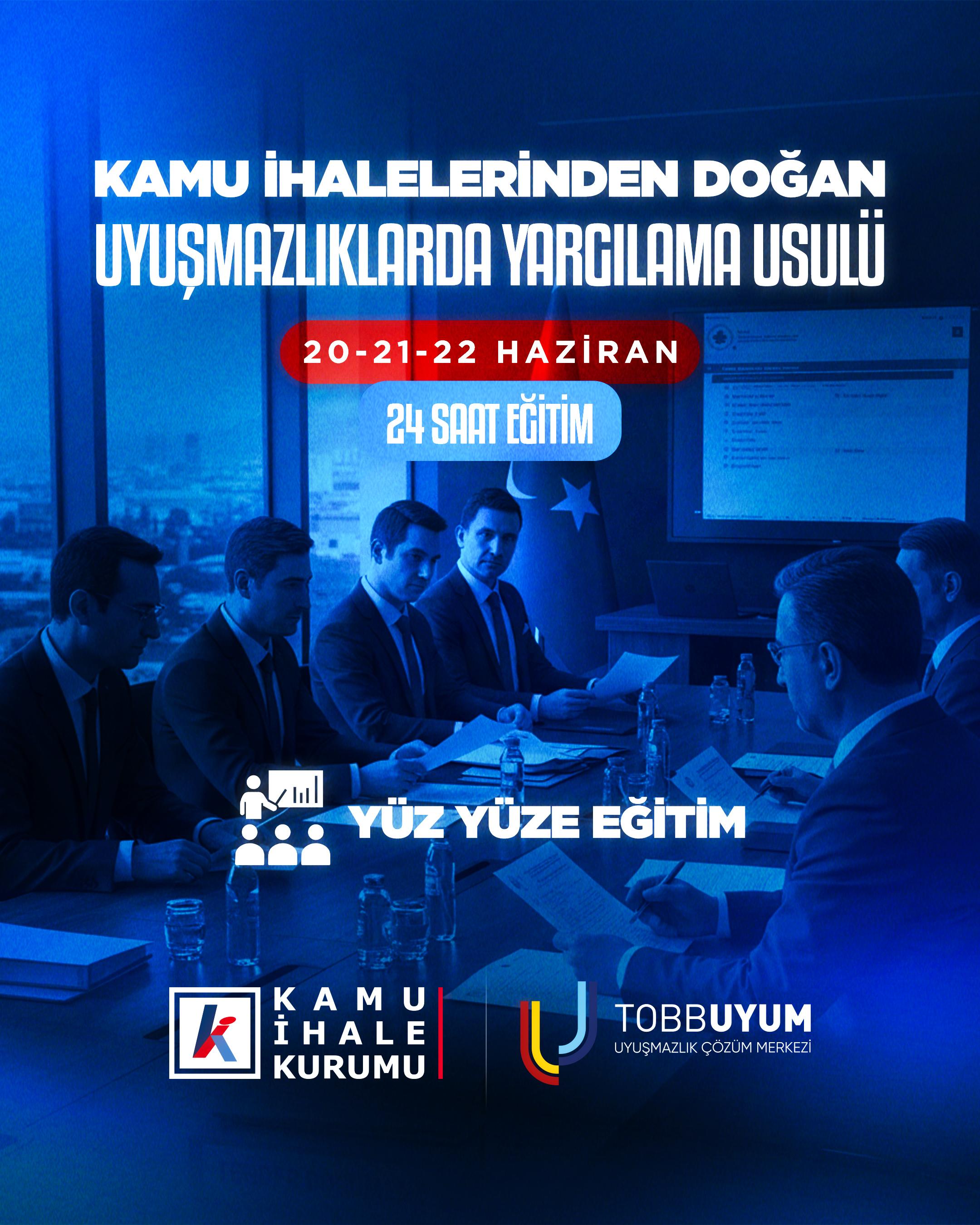KAMU İHALELERİNDEN DOĞAN UYUŞMAZLIKLARDA YARGILAMA USULÜ EĞİTİMİ