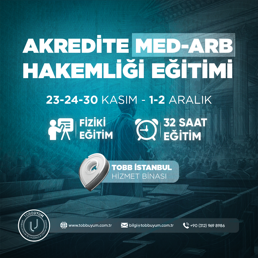 TOBBUYUM AKREDİTE MED-ARB HAKEMLİĞİ EĞİTİMİ